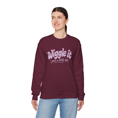 "Wiggle it just a little bit" Graphic Pullover