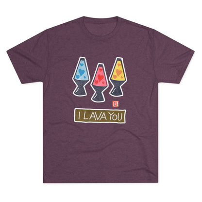 Funny Lava Lamp Shirt | "I Lava You" Tri-Blend Tee | Retro Valentine Gift