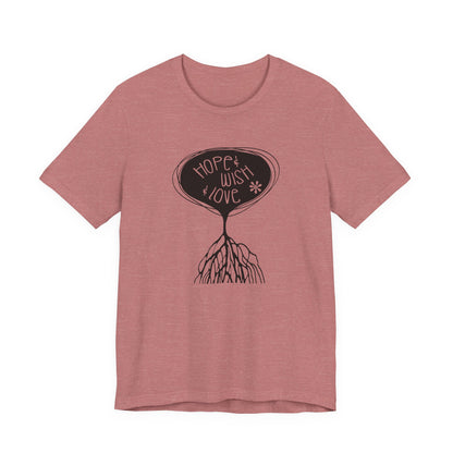 "Hope & Wish & Love" T-Shirt