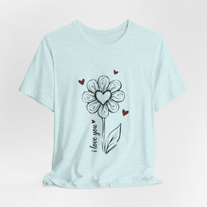 "I Love You" Flower Tee