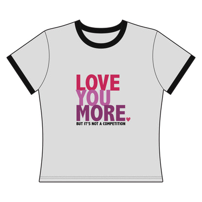 "Love You More" Women's Ringer Tee