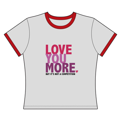 "Love You More" Women's Ringer Tee