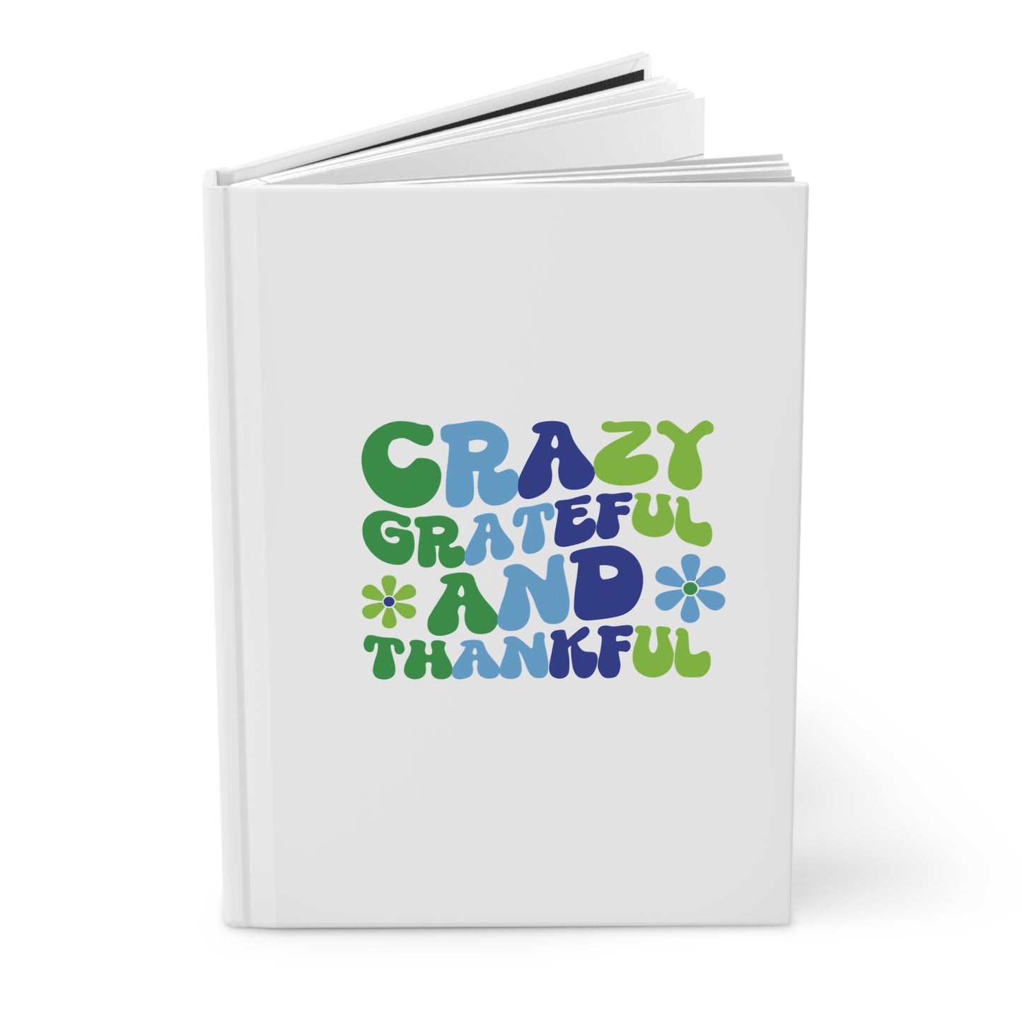 "Crazy Grateful and Thankful" Hardcover Journal