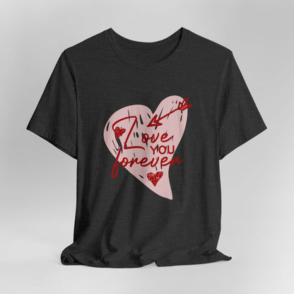 "Love You Forever" Tee