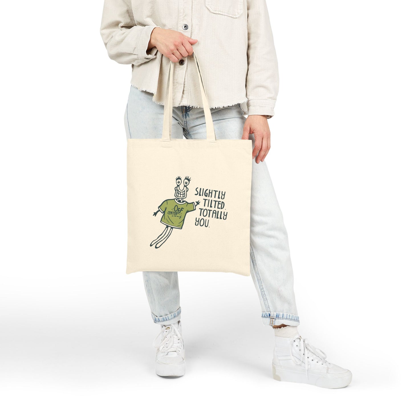 “Slightly Tilted Totally You” Canvas Tote Bag