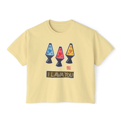 I Lava You Boxy Tee — Cute Lava Lamp Graphic Tee for Women