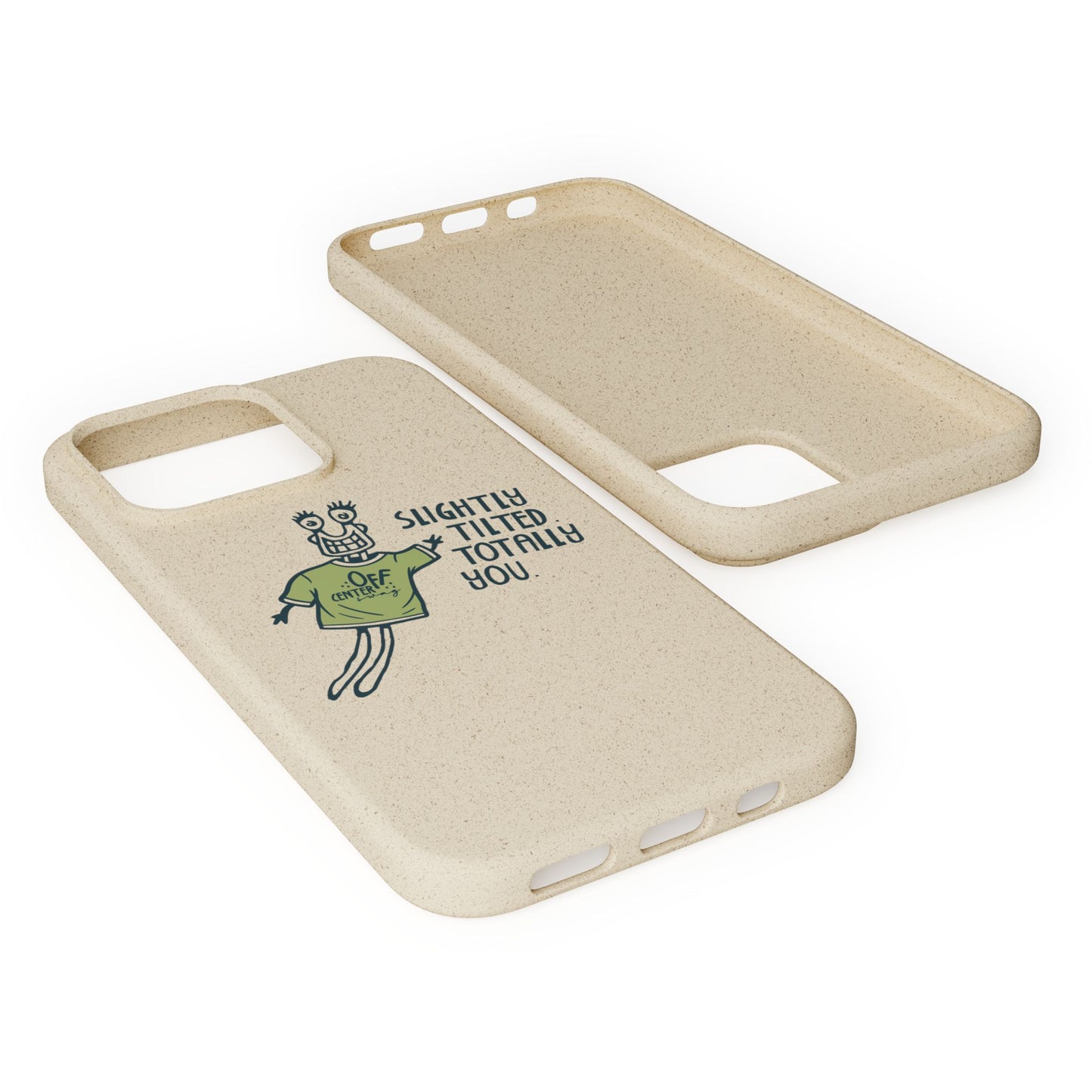 "Slightly Titled, Totally You"  —  Biodegradable Phone Case