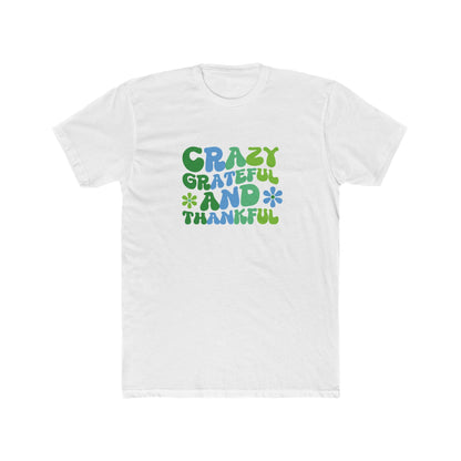"Crazy Grateful and Thankful" T-Shirt