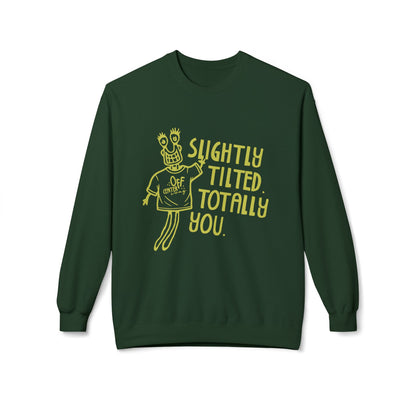"Slightly Tilted Totally You" Crewneck Sweatshirt
