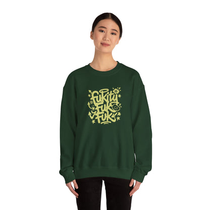 “Fukity Fuk Fuk” Crewneck Sweatshirt