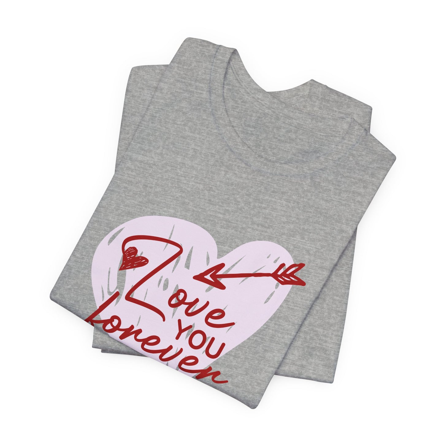 "Love You Forever" Tee