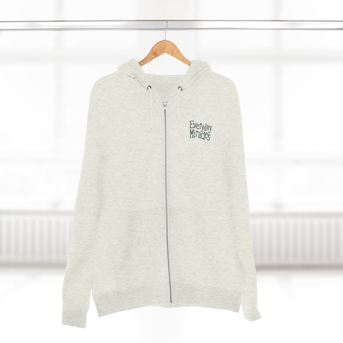 "Everyday Miracles"  —  Zip Hoodie
