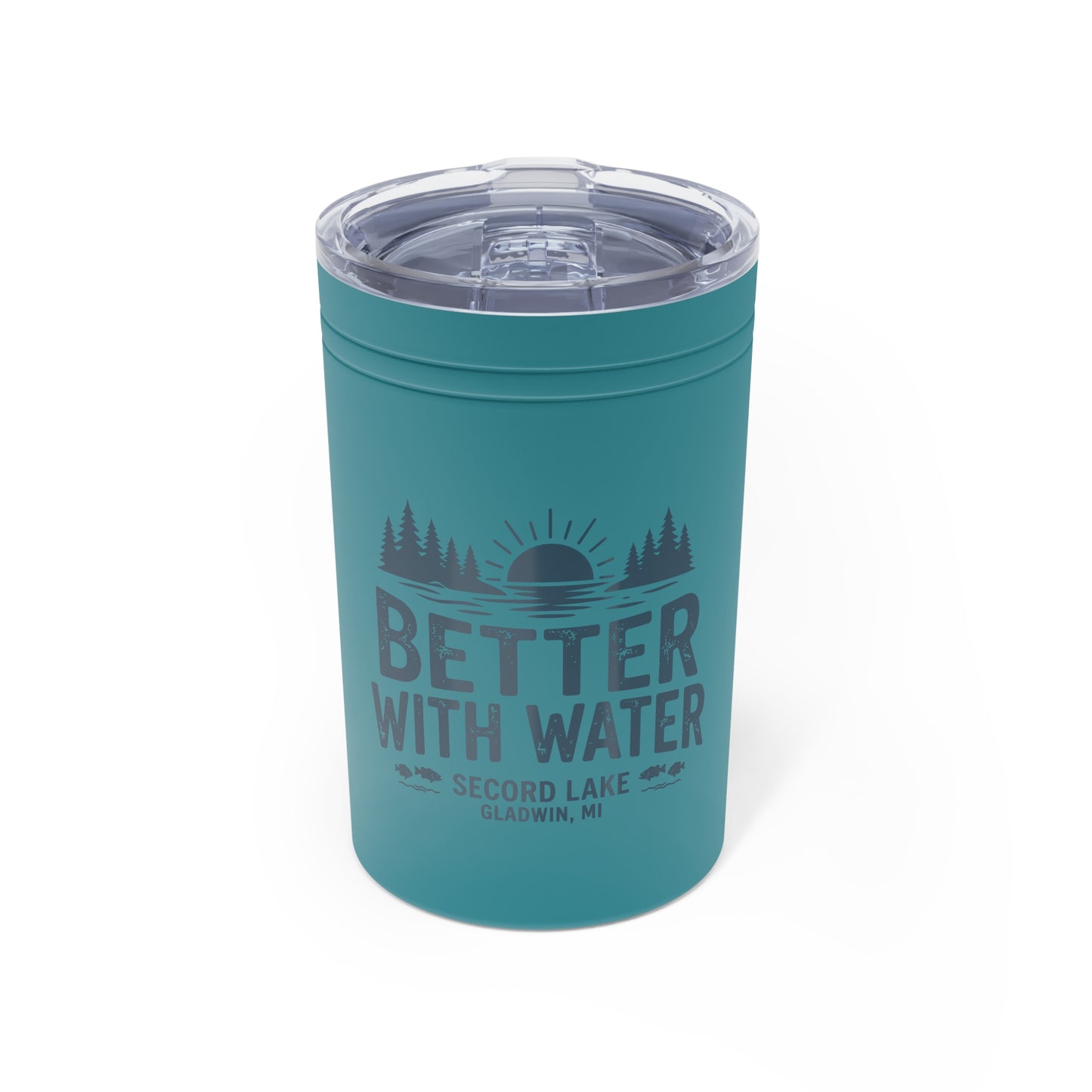 "Secord Lake, Better with Water" 11oz Vacuum Tumbler