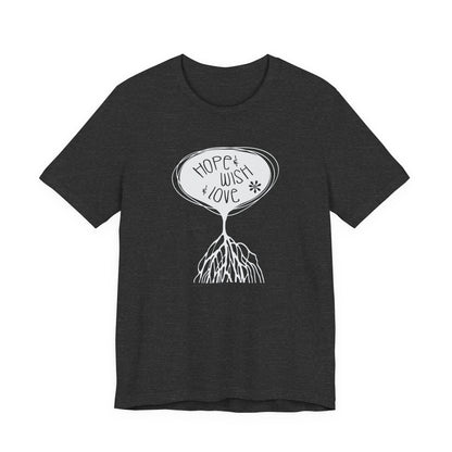 "Hope & Wish & Love" T-Shirt