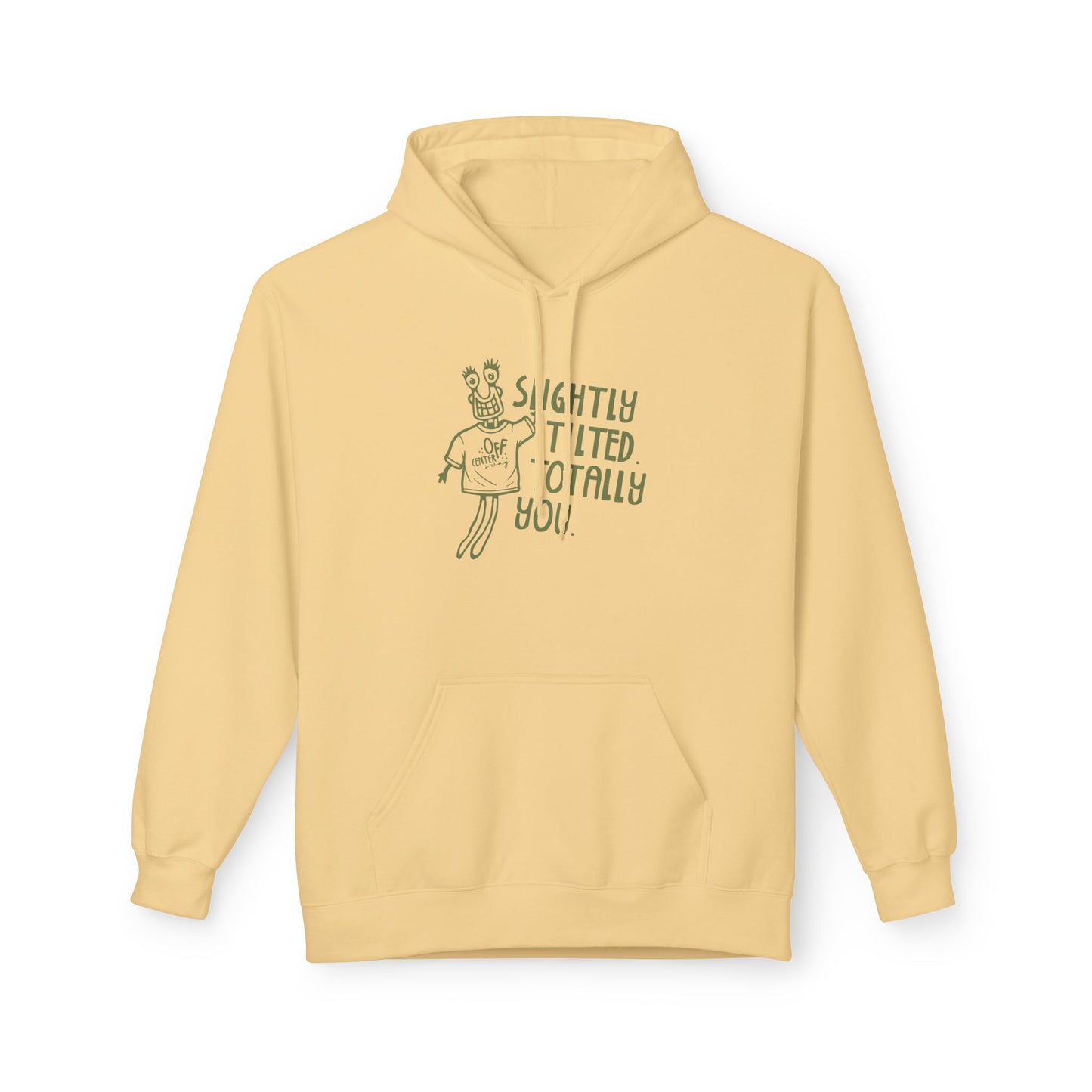 "Slightly Tilted, Totally You" Pullover Hoodie