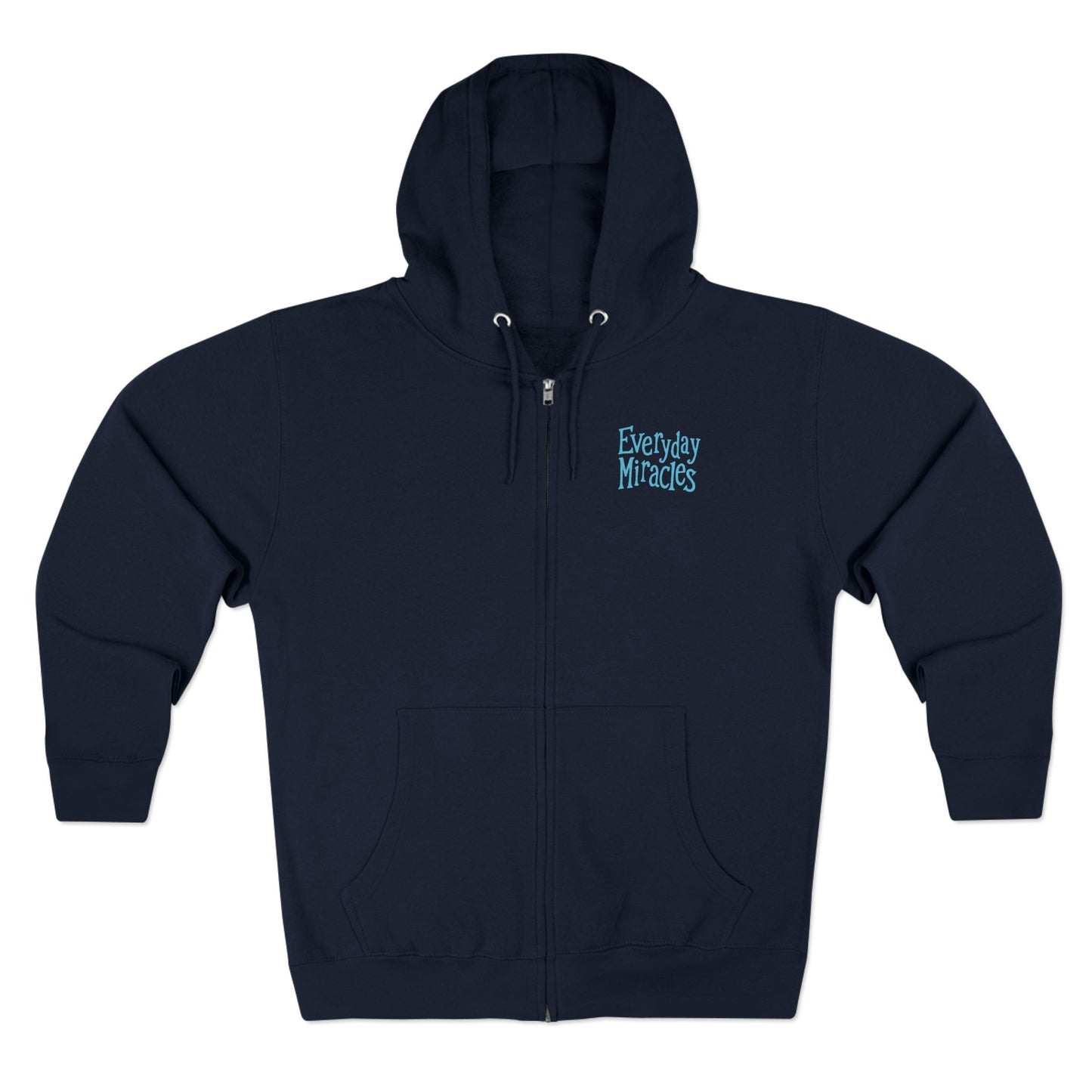 "Everyday Miracles"  —  Zip Hoodie
