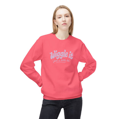 "Wiggle it just a little bit" Crewneck Sweatshirt