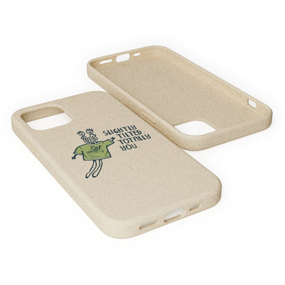 "Slightly Titled, Totally You"  —  Biodegradable Phone Case
