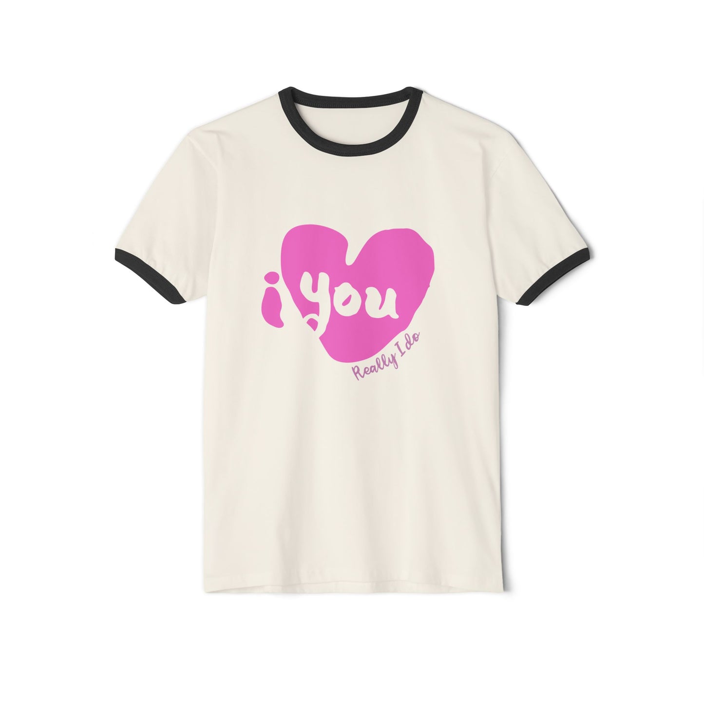 "I Love You, Really I Do" Ringer Tee