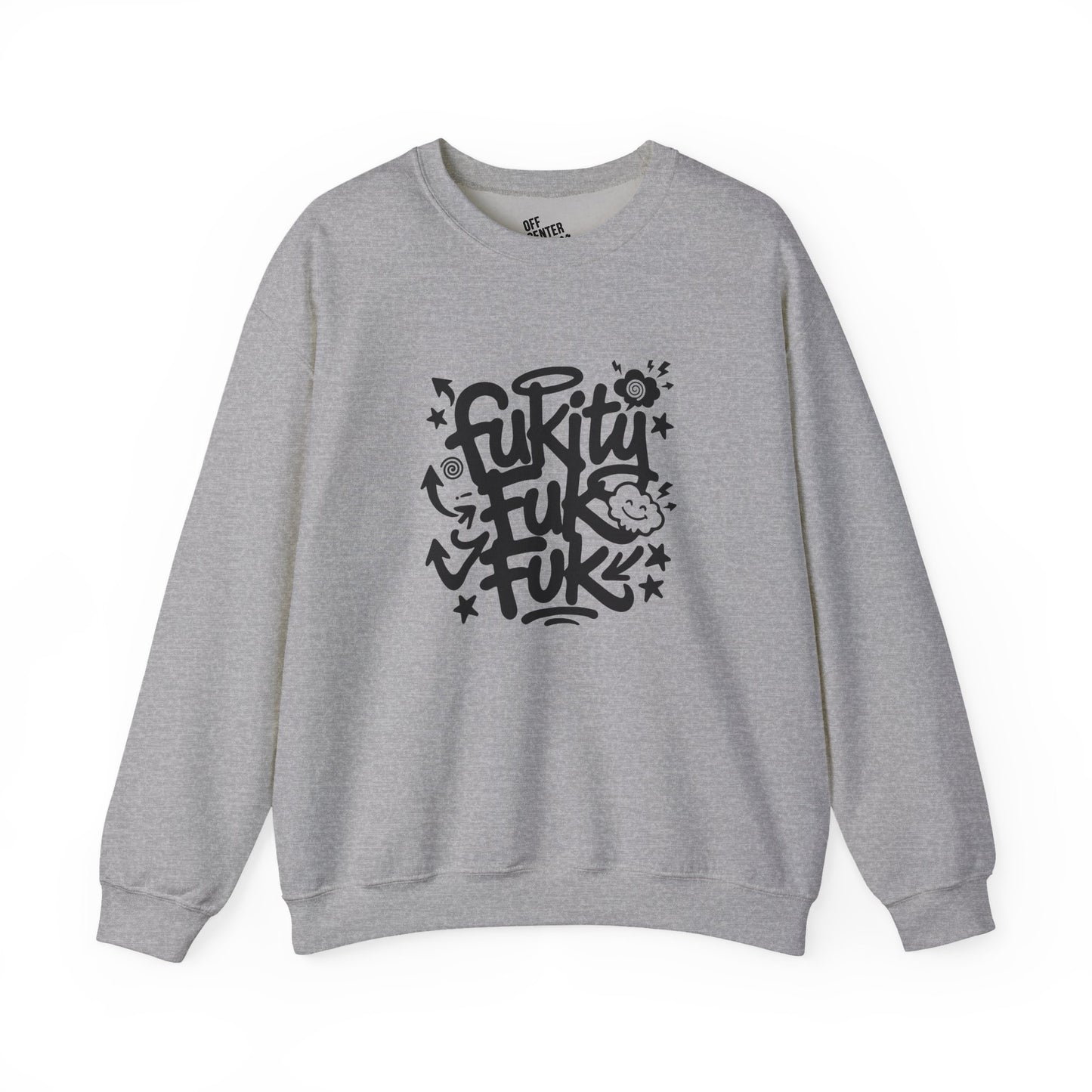 “Fukity Fuk Fuk” Crewneck Sweatshirt