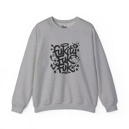 “Fukity Fuk Fuk” Crewneck Sweatshirt